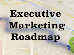 A Marketing Roadmap for Business Leaders